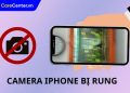 camera iphone bị rung khi zoom