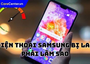 điện thoại samsung bị lag phải làm sao