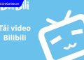 Cách tải video trên Bilibili