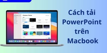 Cách tải PowerPoint trên Macbook miễn phí