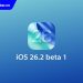 iOS 26.2 beta 1
