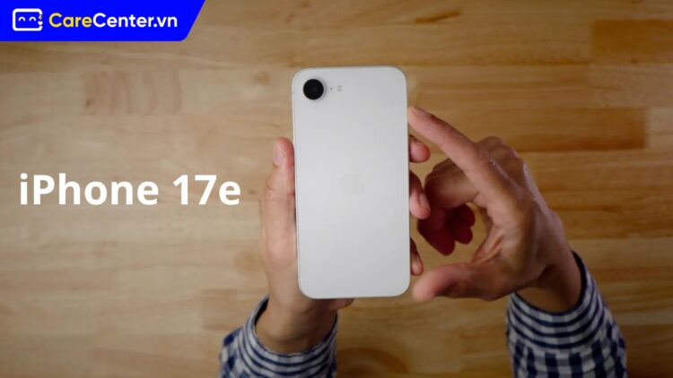 iPhone 17e khi nào ra mắt