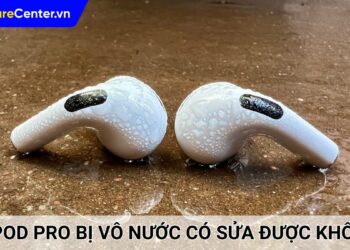 Airpod Pro bị vô nước có sửa được không? Cách xử lý kịp thời