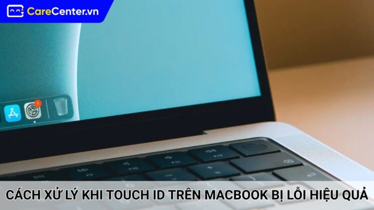 touch id macbook bị lỗi