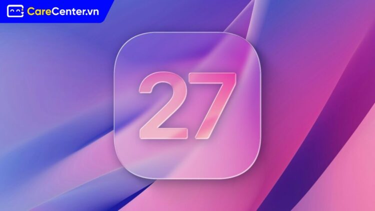 iOS 27 khi nào ra mắt