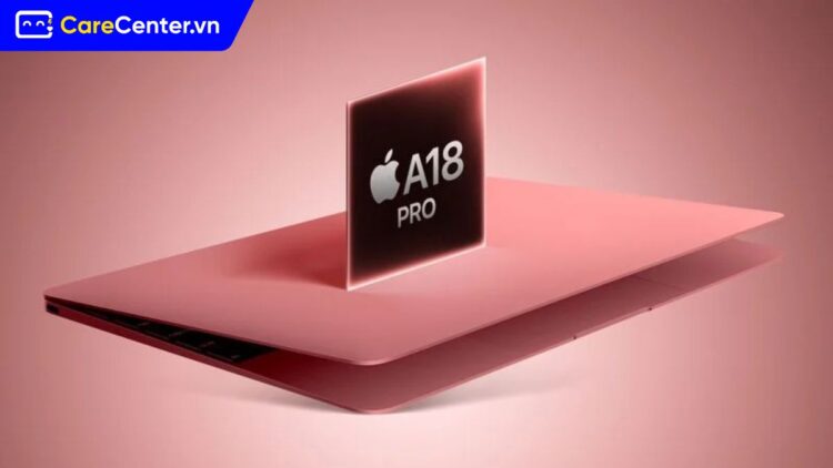 MacBook A18 Pro có gì mới