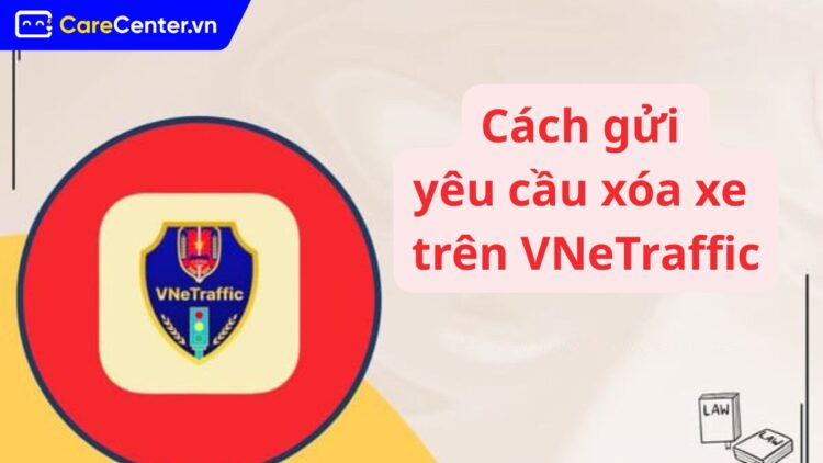 cách gửi yêu cầu xóa xe trên VNeTraffic