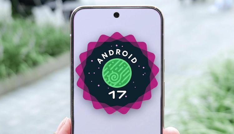 Android 17 khi nào ra mắt