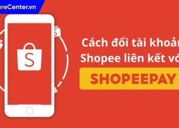 cách đổi tài khoản Shopee liên kết với ShopeePay