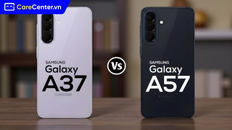giá bán Galaxy A57 và A37