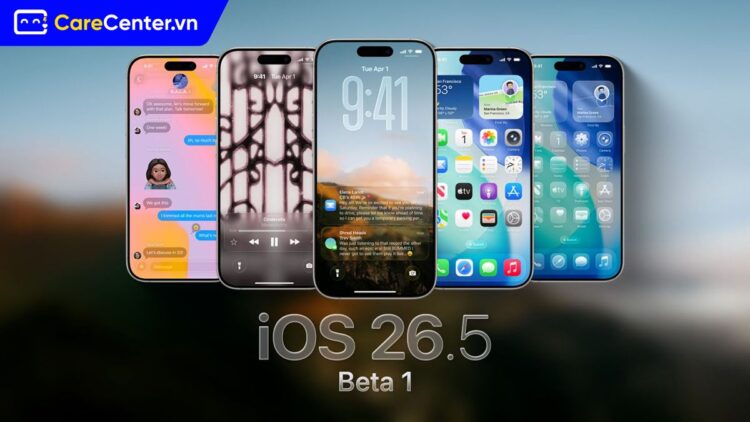 iOS 26.5 beta 1 ra mắt