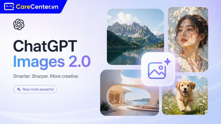 ChatGPT Images 2.0 là gì